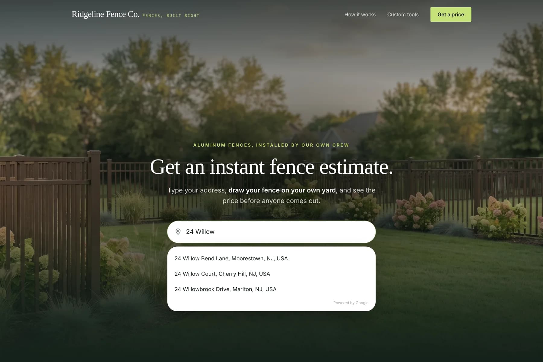 Instant Estimate: Type your address, confirm your house from above, draw your fence on your own yard, then pick the style and color as the price adds up.